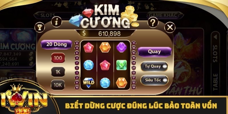 Biết dừng cược đúng lúc bảo toàn vốn