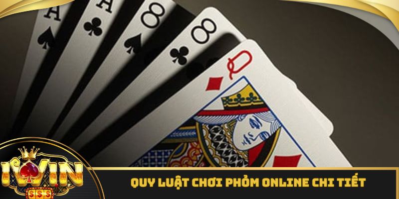 Quy luật chơi phỏm online chi tiết nhất cho các tân thủ