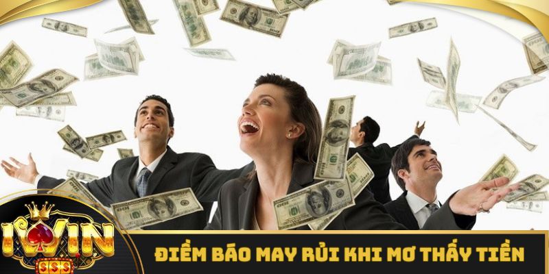 Điềm báo may rủi khi mơ thấy tiền