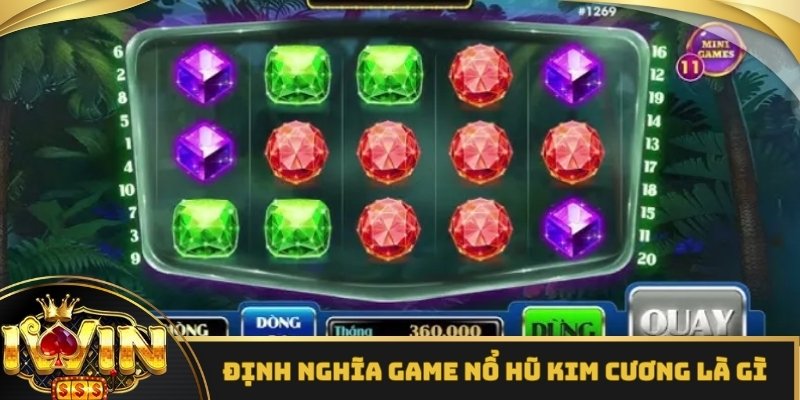 Định nghĩa game Nổ hũ kim cương là gì