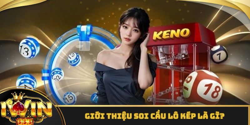 Giới thiệu chung về soi cầu lô kép