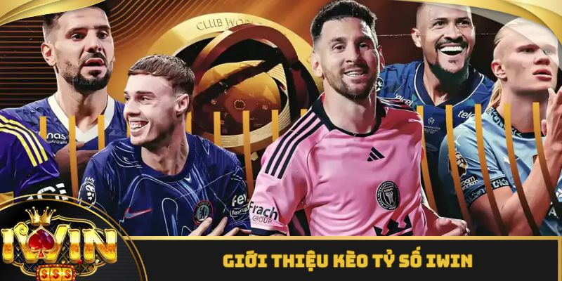 Khái niệm kèo tỷ số là gì siêu chuẩn 