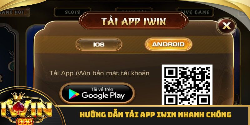 Hướng dẫn hội viên các bước tải app iWin nhanh chóng và dễ hiểu