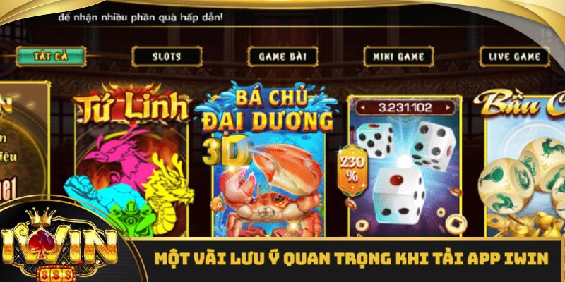 Lưu ý quan trọng khi thành viên tải app iWin về máy