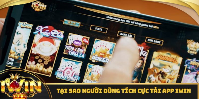 Những điểm cực kỳ nổi bật thu hút thành viên tải app iWin