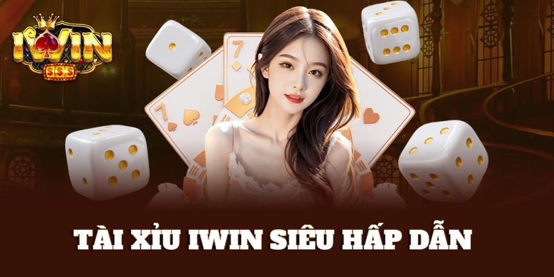 Tài xỉu iWin hấp dẫn