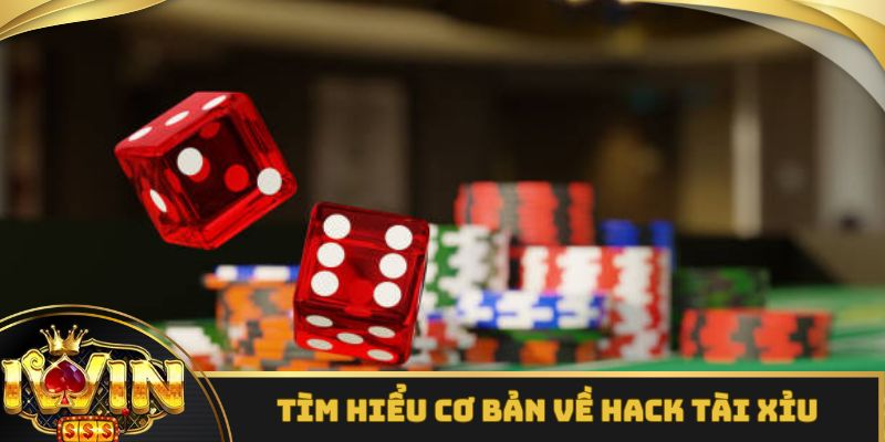 Tìm hiểu cơ bản về hack Tài Xỉu
