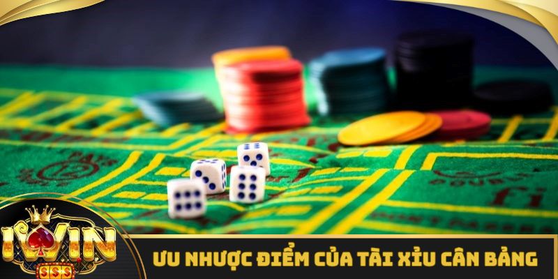 Ưu nhược điểm của tài xỉu cân bảng